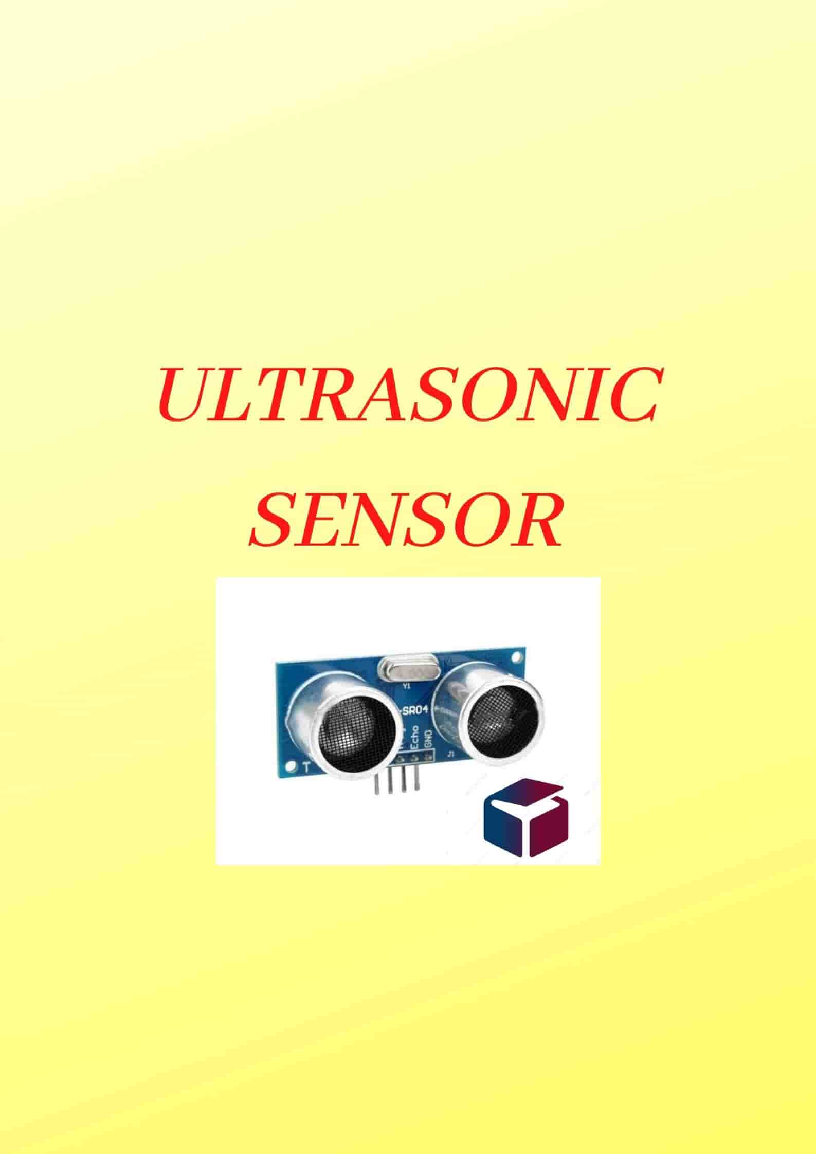 Ultrasonic sensor working- How and when to use