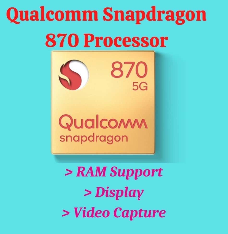 Qualcomm Snapdragon 870 advantages