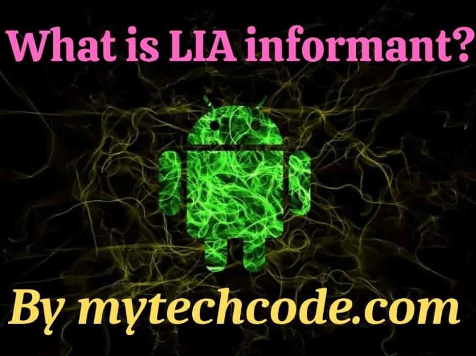 What is LIA informant
