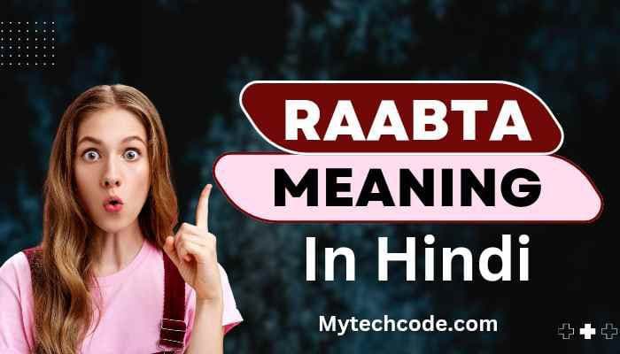 Raabta Meaning in Hindi | राब्ता का मतलब क्या होता है? 