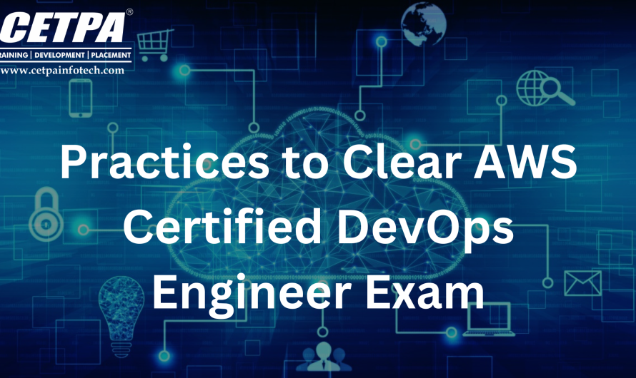 Practices to Clear AWS Certified DevOps Engineer Exam